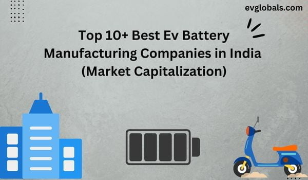 Best EV Battery Manufacturing Company in India