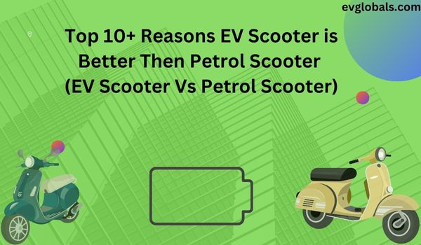 Electric Scooter is Better Then Petrol Scooter