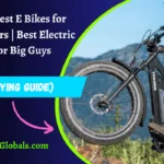 Best Electric Bike for Big Guys