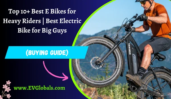 Best Electric Bike for Big Guys