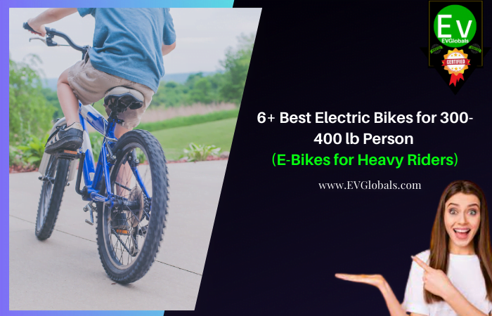 Electric Bikes for 300-400 lb Person