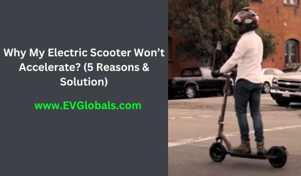 Why My Electric Scooter Won’t Accelerate